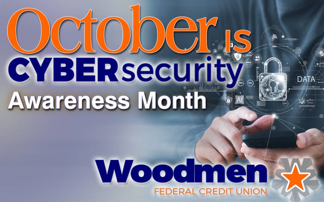 OCTOBER IS CYBERSECURITY AWARENESS MONTH